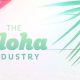 The Aloha Industry